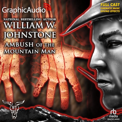 Ambush of the Mountain Man [Dramatized Adaptation]