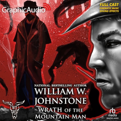 Wrath of the Mountain Man [Dramatized Adaptation]