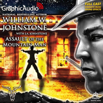 Assault of the Mountain Man [Dramatized Adaptation]