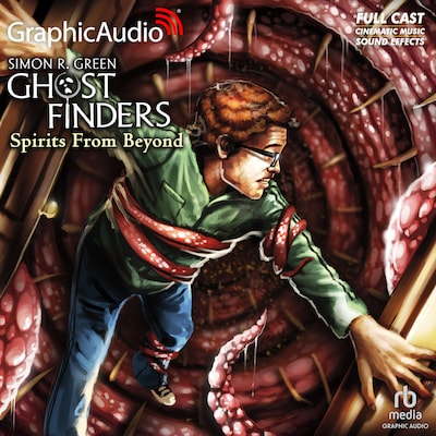 Spirits From Beyond [Dramatized Adaptation]