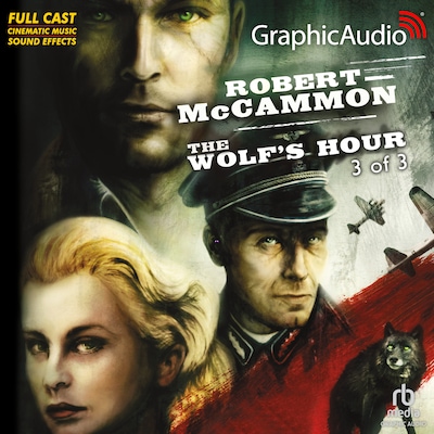 The Wolf's Hour (3 of 3) [Dramatized Adaptation]
