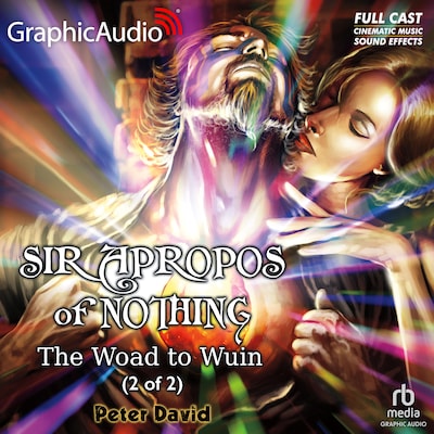 The Woad to Wuin (2 of 2) [Dramatized Adaptation]