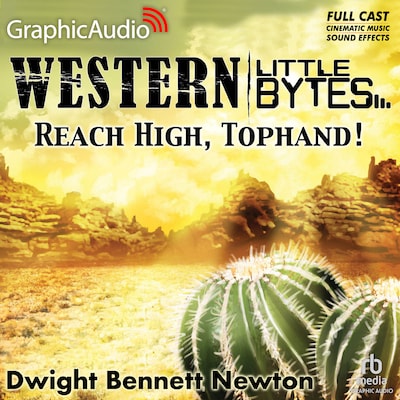 Reach High, Tophand! [Dramatized Adaptation]