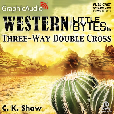 Three-Way Double Cross [Dramatized Adaptation]