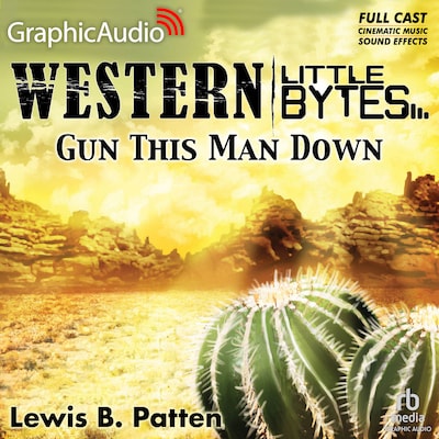 Gun This Man Down [Dramatized Adaptation]