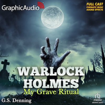 My Grave Ritual [Dramatized Adaptation]