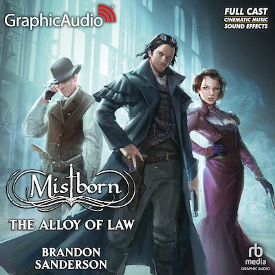 The Alloy of Law [Dramatized Adaptation]