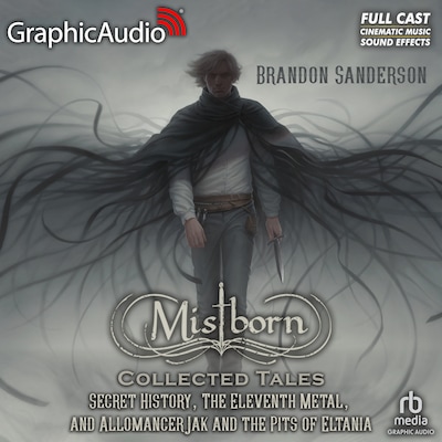 Mistborn: Collected Tales [Dramatized Adaptation]