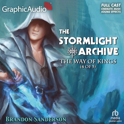 The Way of Kings (4 of 5) [Dramatized Adaptation]