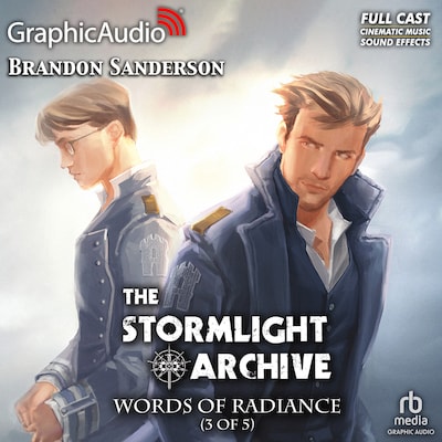 Words of Radiance (3 of 5) [Dramatized Adaptation]
