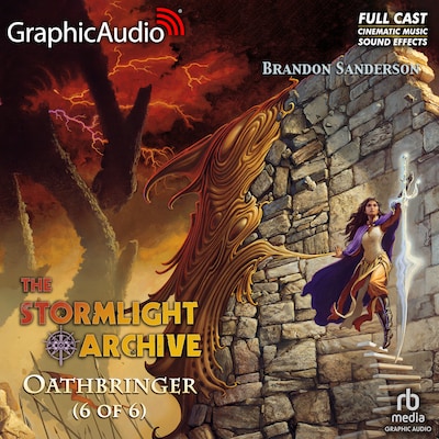 Oathbringer (6 of 6) [Dramatized Adaptation]
