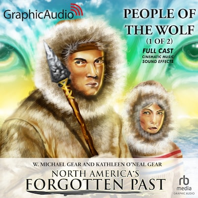 People of the Wolf (1 of 2) [Dramatized Adaptation]