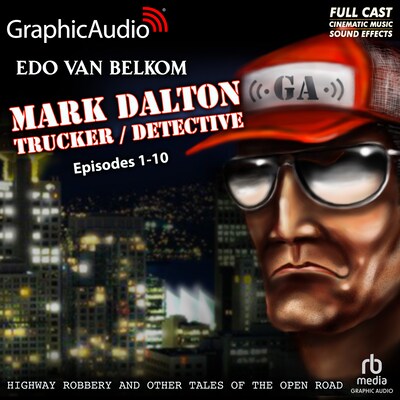 Highway Robbery and Other Tales of the Open Road [Dramatized Adaptation]