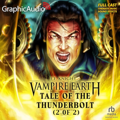 Tale of the Thunderbolt (2 of 2) [Dramatized Adaptation]