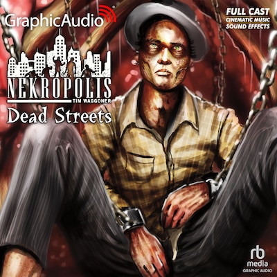 Dead Streets [Dramatized Adaptation]