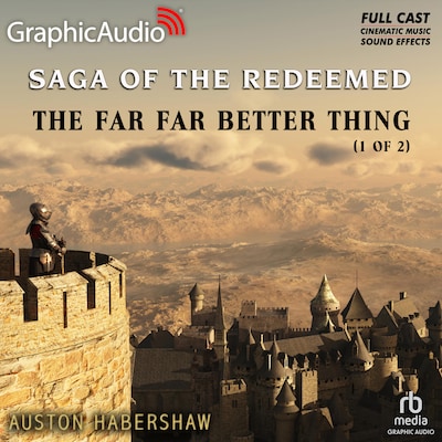 The Far Far Better Thing (1 of 2) [Dramatized Adaptation]