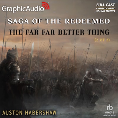 The Far Far Better Thing (2 of 2) [Dramatized Adaptation]