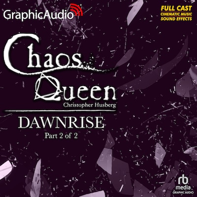 Dawnrise (2 of 2) [Dramatized Adaptation]