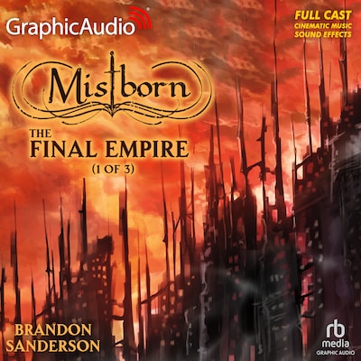 The Final Empire (1 of 3) [Dramatized Adaptation] "International Edition"