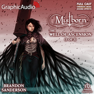 The Well of Ascension (3 of 3) [Dramatized Adaptation] "International Edition"