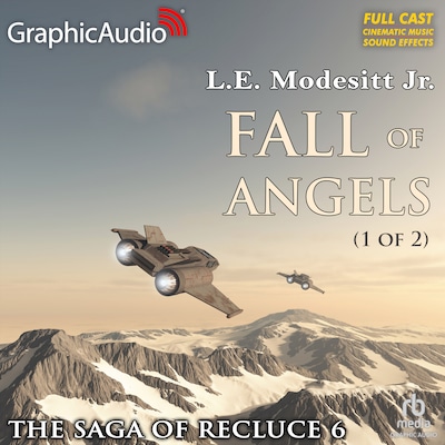 Fall of Angels (1 of 2) [Dramatized Adaptation]