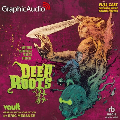 Deep Roots [Dramatized Adaptation]