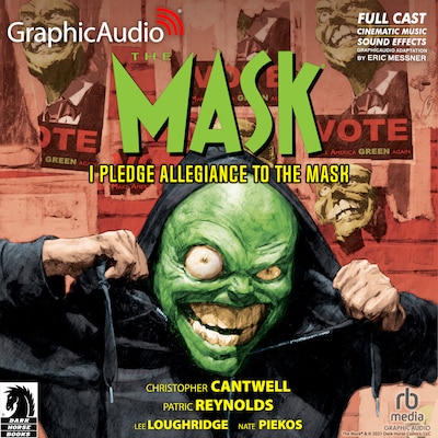 The Mask: I Pledge Allegiance to the Mask [Dramatized Adaptation]