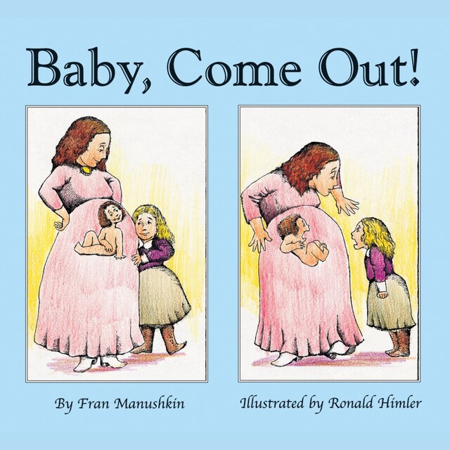 Book cover for Baby, Come Out! (Unabridged)