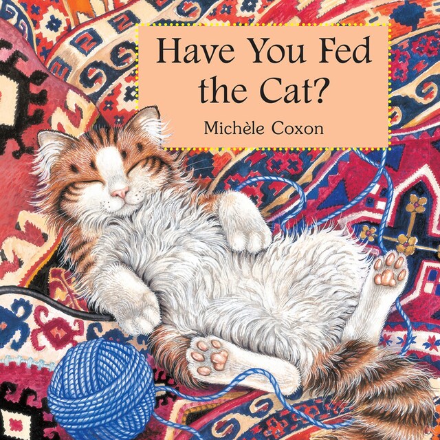 Bokomslag för Have You Fed the Cat? (Unabridged)