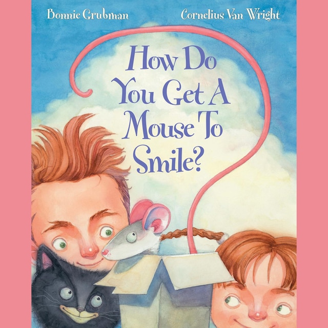 Buchcover für How Do You Get a Mouse to Smile? (Unabridged)