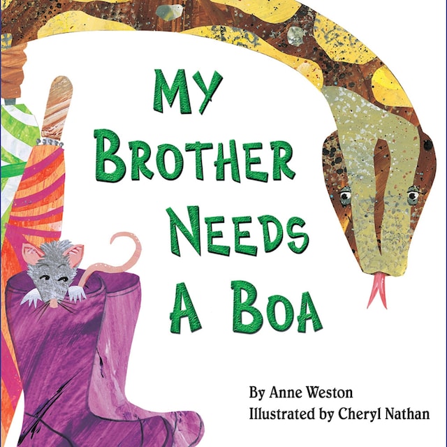 Kirjankansi teokselle My Brother Needs a Boa (Unabridged)