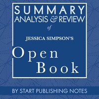 Summary Analysis And Review Of Jessica Simpson S Open Book Start Publishing Notes Ljudbok Bookbeat
