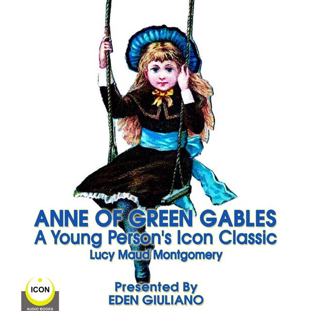 Book cover for Anne Of Green Gables - A Young Person’s Icon Classic