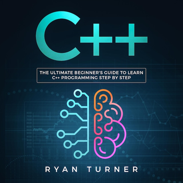 Kirjankansi teokselle C++: The Ultimate Beginner's Guide to Learn C++ Programming Step by Step