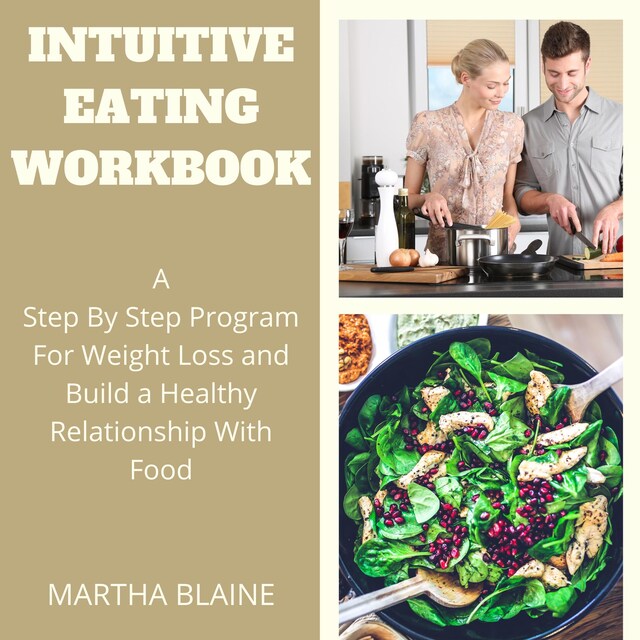 Bokomslag for Intuitive Eating Workbook:A Step By Step Program For Weight Loss and Build a Healthy Relationship With Food