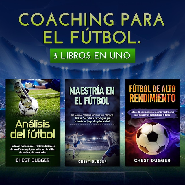 Okładka książki dla Coaching para el fútbol: 3 libros en uno (Spanish Edition)