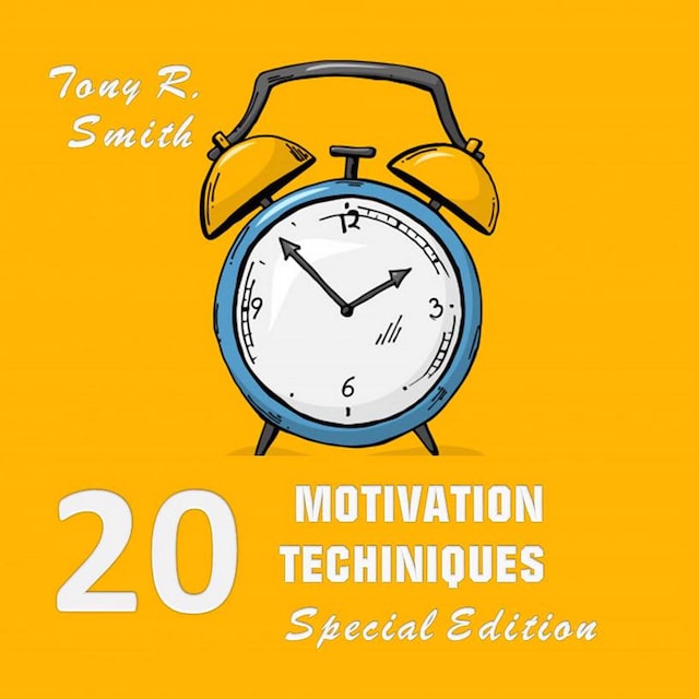 Book cover for 20 Motivational Techniques: Positive Thinking (Special edition)