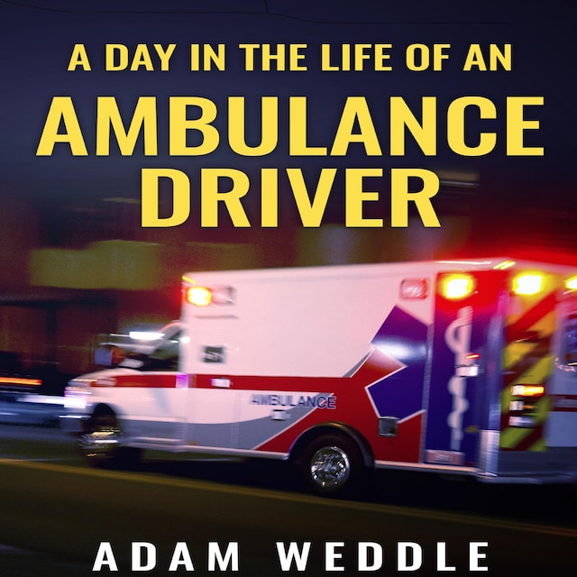 Okładka książki dla A Day In The Life Of An Ambulance Driver