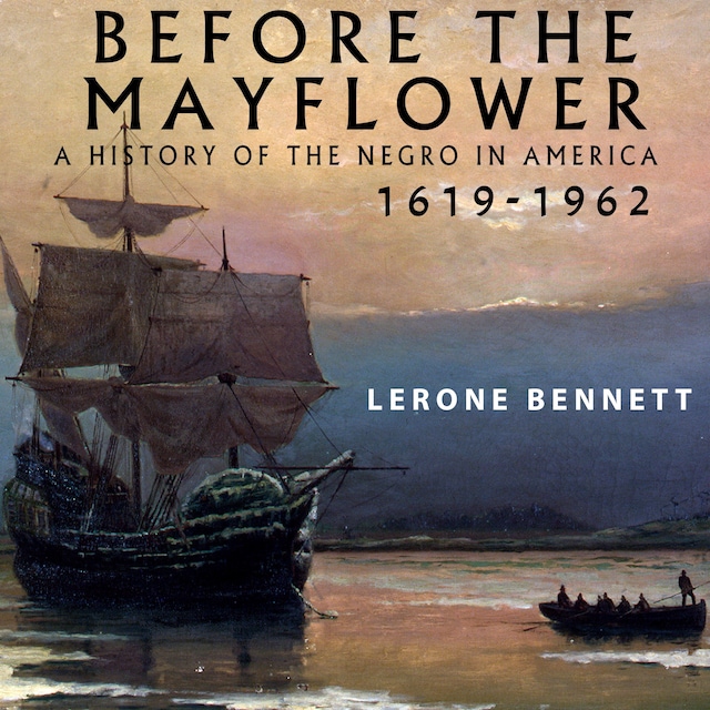 Okładka książki dla Before the Mayflower: A History of the Negro in America, 1619-1962