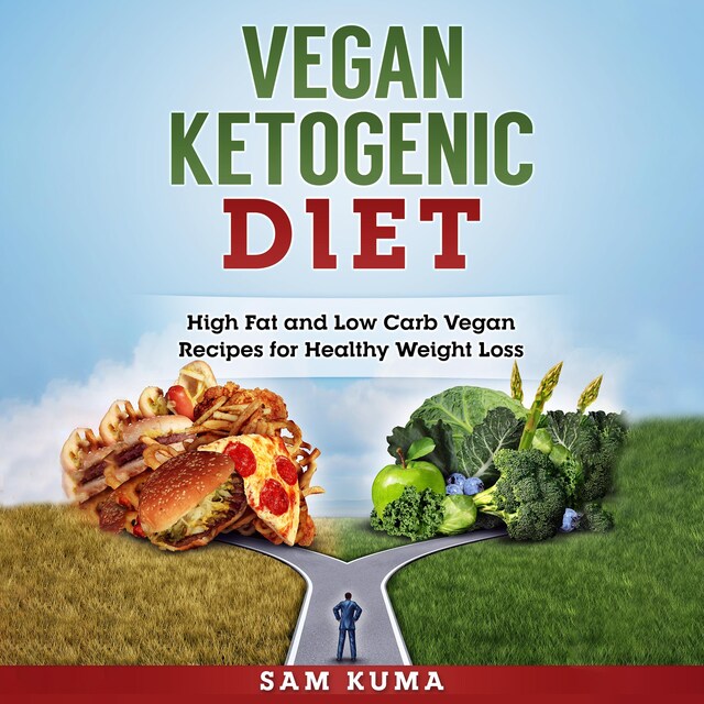 Book cover for Vegan Ketogenic Diet: High Fat and Low Carb Vegan Recipes for Healthy Weight Loss