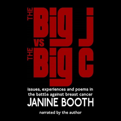 The Big J vs The Big C: Issues, Experiences and Poems in the Battle Against Breast Cancer