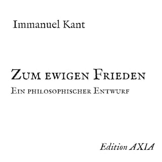 Zum ewigen Frieden. Ein philosophischer Entwurf als Hörbuch