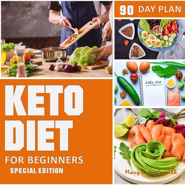 Okładka książki dla Keto Diet 90 Day Plan for Beginners (Special Edition) Ketogenic Diet Plan