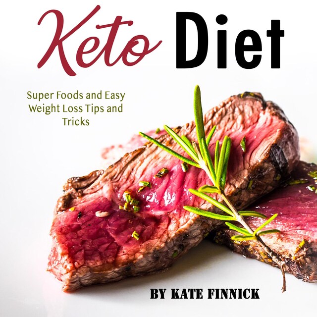 Book cover for Keto Diet: Super Foods and Easy Weight Loss Tips and Tricks