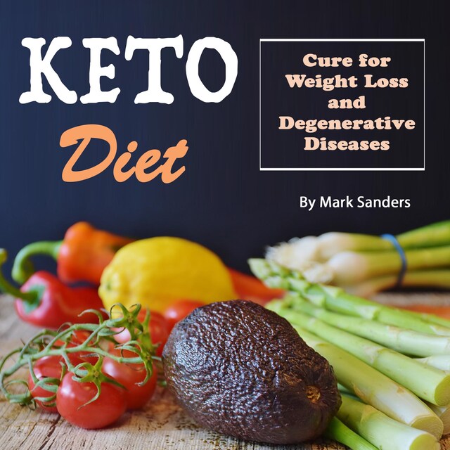 Book cover for Keto Diet: Cure for Weight Loss and Degenerative Diseases