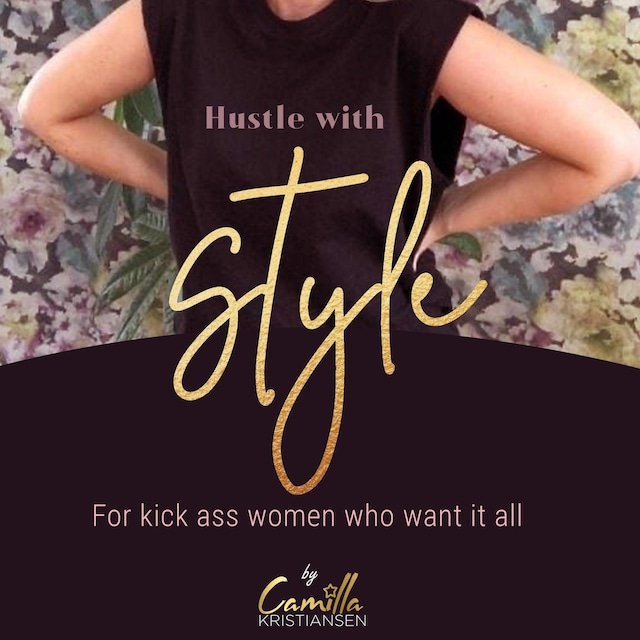 Kirjankansi teokselle Hustle with style! For kick-ass women who want it all