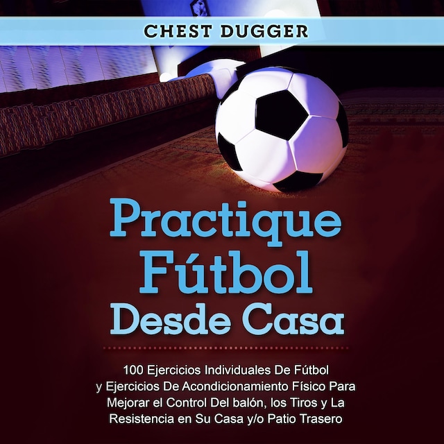 Book cover for Practique fútbol desde casa