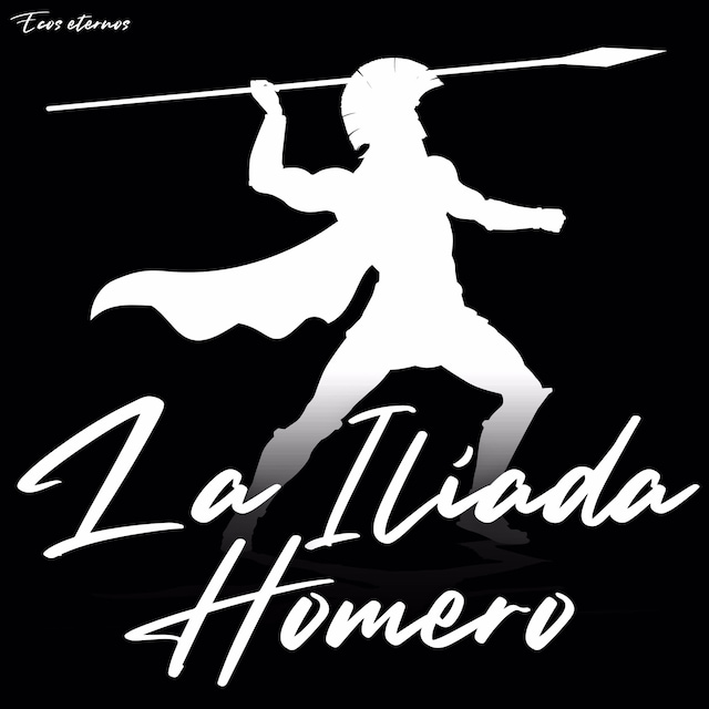 Book cover for La Ilíada  (Versión íntegra sin abreviar)