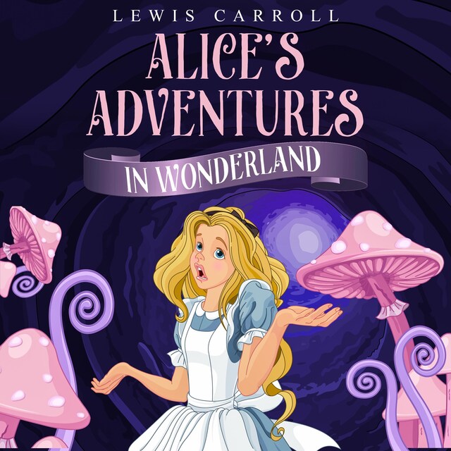 Kirjankansi teokselle Alice's Adventures in Wonderland