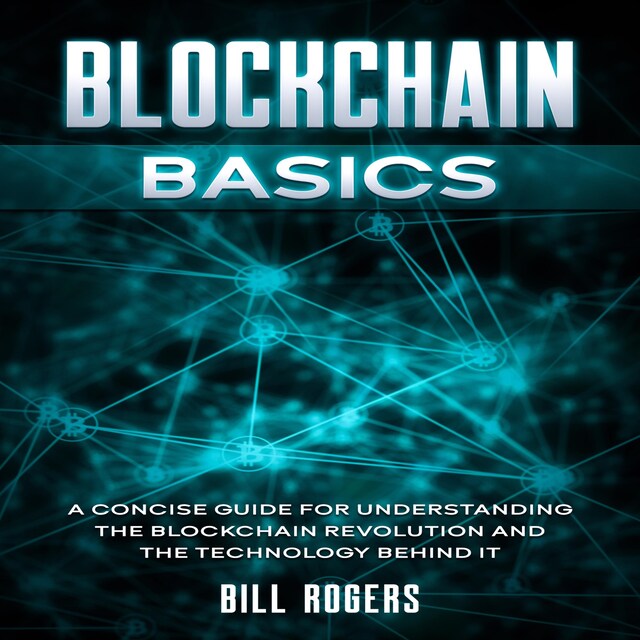 Okładka książki dla Blockchain Basics: A Concise Guide for Understanding the Blockchain Revolution and the Technology Behind It